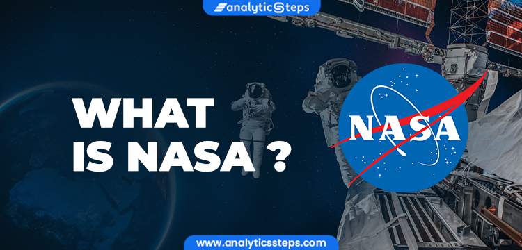 What is NASA? History And Achievements title banner